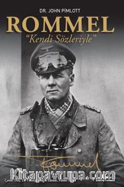 Rommel “Kendi Sözleriyle”