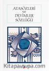 Atasözleri ve Deyimler Sözlüğü
