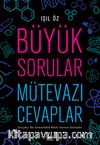 Büyük Sorular Mütevazı Cevaplar