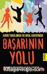 Hayat Okulunda Ve Okul Hayatında Başarının Yolu