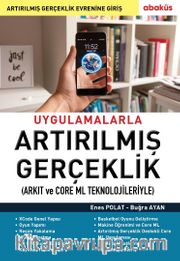 Uygulamalarla Artırılmış Gerçeklik (Arkit ve Core ML Teknolojileriyle) 