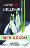 Canın mı Sıkılıyor? & İşte Çözüm