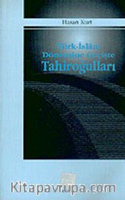 Türk-İslam Dönemine Geçişte Tahiroğulları