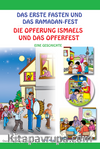 Das Erste Fasten Und Das Ramadan-Fest ( Eine Geschichte) İlk Oruç ve Bayram Sevinci