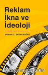 Reklam İkna ve İdeoloji