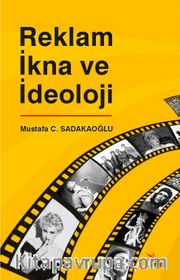 Reklam İkna ve İdeoloji