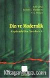 Din ve Modernlik: Toplum Bilim Yazıları 1