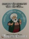 Nasrettin Hocamız Yine Bir Gün…