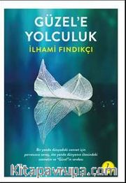 Güzel’e Yolculuk  