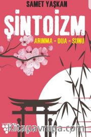 Şintoizm <br /> Arınma - Dua - Sunu