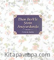 İlhan Berk'le Şiirin Anayurdunda