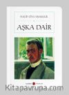 Aşka Dair (Cep Boy)  (Tam Metin)