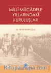 Millî Mücadele Yıllarındaki Kuruluşlar