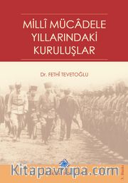 Millî Mücadele Yıllarındaki Kuruluşlar