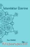 İslamlıklar Üzerine