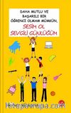 Daha Mutlu ve Başarılı Bir Öğrenci Olmam Mümkün, Sesim Ol Sevgili Günlüğüm