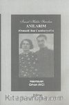 Anılarım (Osmanlı'dan Cumhuriyet'e)