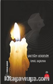 Yaktığın Yerdeyim