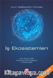 İş Ekosistemleri - Uyum Sağlayanların Dün Yası
