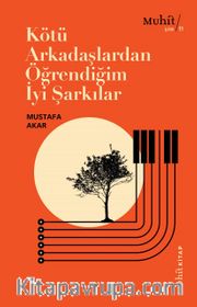 Kötü Arkadaşlardan Öğrendiğim İyi Şarkılar
