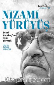 Nizami Yürüyüş <br /> Sezai Karakoç’un İzini Sürmek