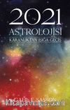 2021 Astrolojisi & Karanlıktan Işığa Geçiş