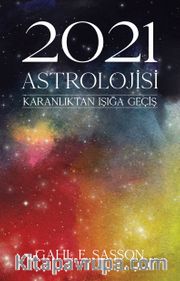 2021 Astrolojisi <br /> Karanlıktan Işığa Geçiş