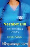 Nezaket Dili & Bir Hemşirenin Öyküsü Christie Watson