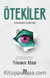 Ötekiler - Tılsımın Ateşi