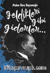 Geldikleri Gibi Giderler