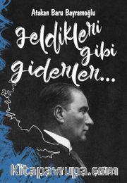 Geldikleri Gibi Giderler