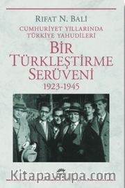 Bir Türkleştirme Serüveni (1923-1945)