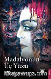 Madalyonun Üç Yüzü