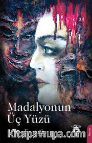 Madalyonun Üç Yüzü