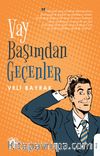 Vay Başımdan Geçenler
