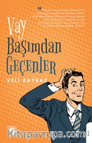 Vay Başımdan Geçenler