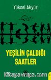 Yeşilin Çaldığı Saatler