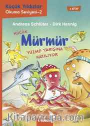 Küçük Mürmür Yüzme Yarışına Katılıyor