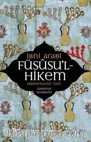 Füsusu'l-Hikem Hikmetlerin Özü