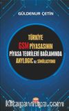 Türkiye GSM Piyasasının Piyasa Teorileri Bağlamında Anylogic ile Simülasyonu