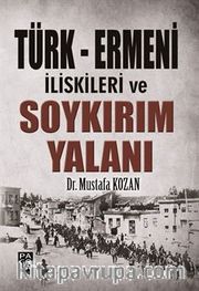 Türk Ermeni İlişkileri ve Soykırım Yalanı