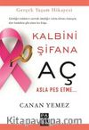 Kalbini Şifana Aç Asla Pes Etme