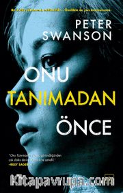 Onu Tanımadan Önce