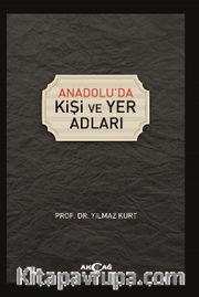 Anadolu’da Kişi ve Yer Adları