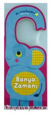Ben Artık Büyüdüm! Oku ve As / Banyo Zamanı