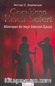 Çocukların Haçlı Seferi <br /> Bilinmeyen Bir Haçlı Seferinin Öyküsü