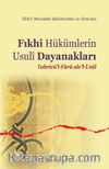 Fıkhi Hükümlerin Usuli Dayanakları & Tahricü'l-Füru ale'l-Usul