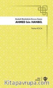 Hanbeli Mezhebinin Kurucusu Ahmet Bin Hanbel