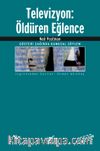 Televizyon Öldüren Eğlence