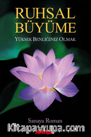 Ruhsal Büyüme <br /> Yüksek Benliğiniz Olmak